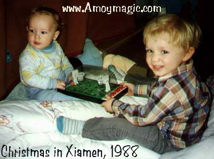 Christmas in Xiamen, 1988.  Shannon was 2 and Matthew was 9 months.  There was nothing festive about Christmas the first few years, but over the years the popularity of Christmas has grown in Xiamen, and in 2003, at least one Christmas party that we know of had over 2000 people!  Amoy Magic--Guide to Xiamen and Fujian (tourism, travel, study, expatriate lifestyle)  http://www.amoymagic.com