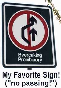 Bvercaking Prohibipory?  An English sign that means "no crossing"  Chinese traffic signs are delightful!