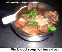 Pig's blood soup for breakfast.  Yum!